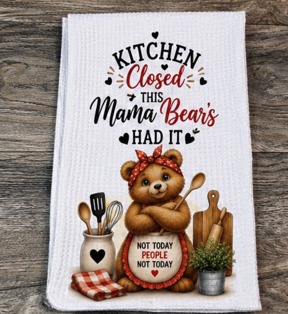 Mama Bear Kitchen Towel Kitchen Closed Funny Mom Farmhouse Kitchen Decor